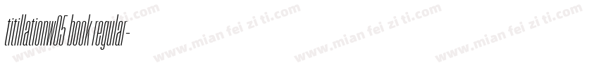 titillationw05 book regular字体转换